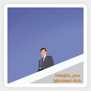 Michael Scott Dwight You Ignorant Slt Quote Meme Fan Art Sticker